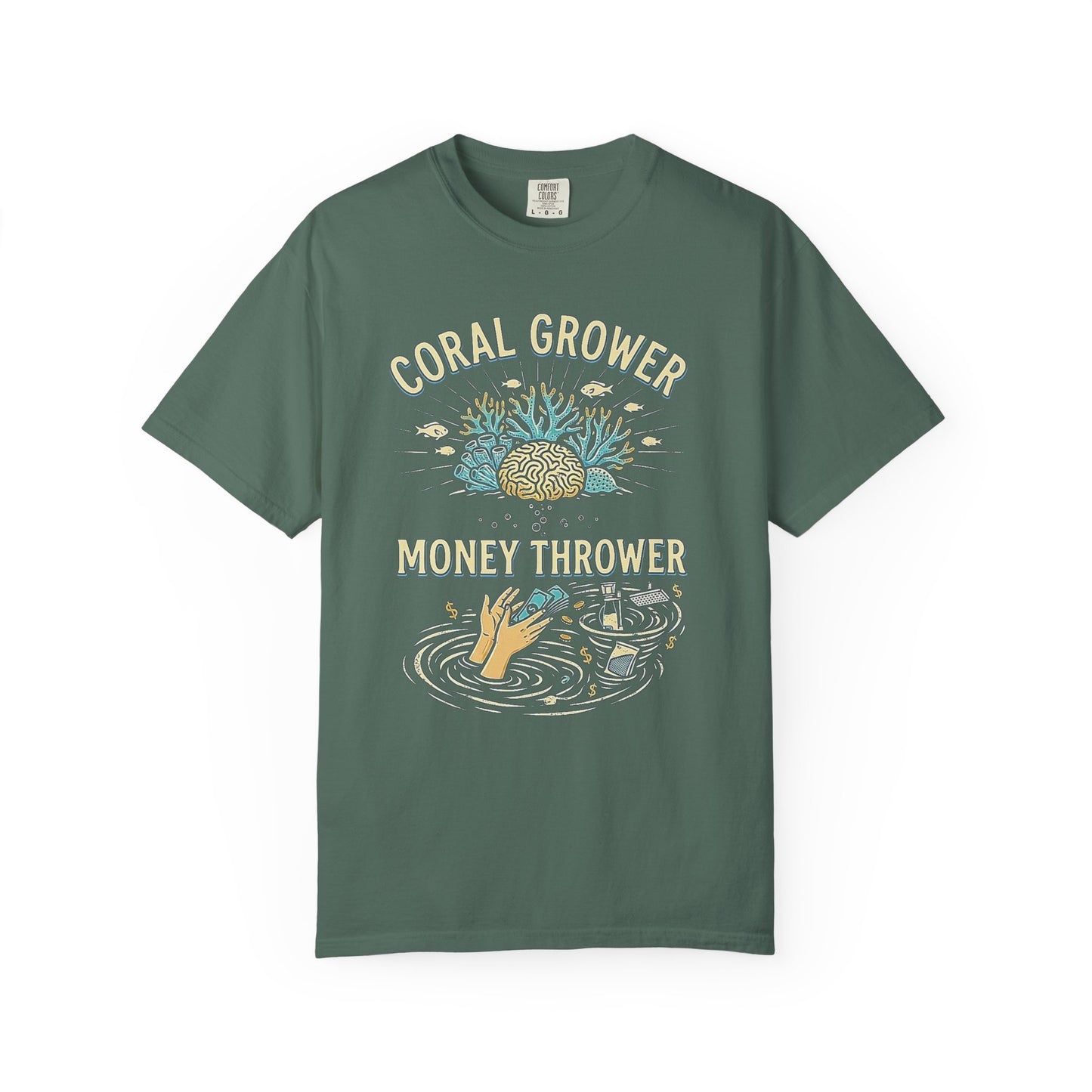 CORAL GROWER, MONEY THROWER – Saltwater Aquarium Graphic T-Shirt