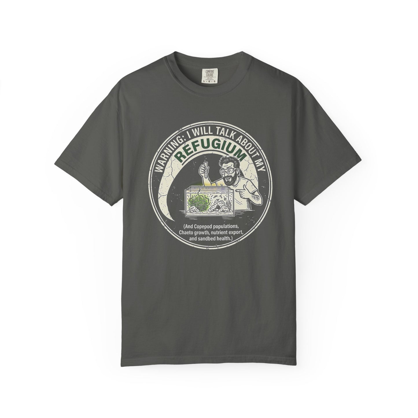 Broke Reefers graphic t-shirt featuring an illustration of a reef hobbyist with their refugium and the text: WARNING: I WILL TALK ABOUT MY REFUGIUM (And Copepod populations, Chaeto growth, nutrient export, and sandbed health.), dark grey crew neck tee
