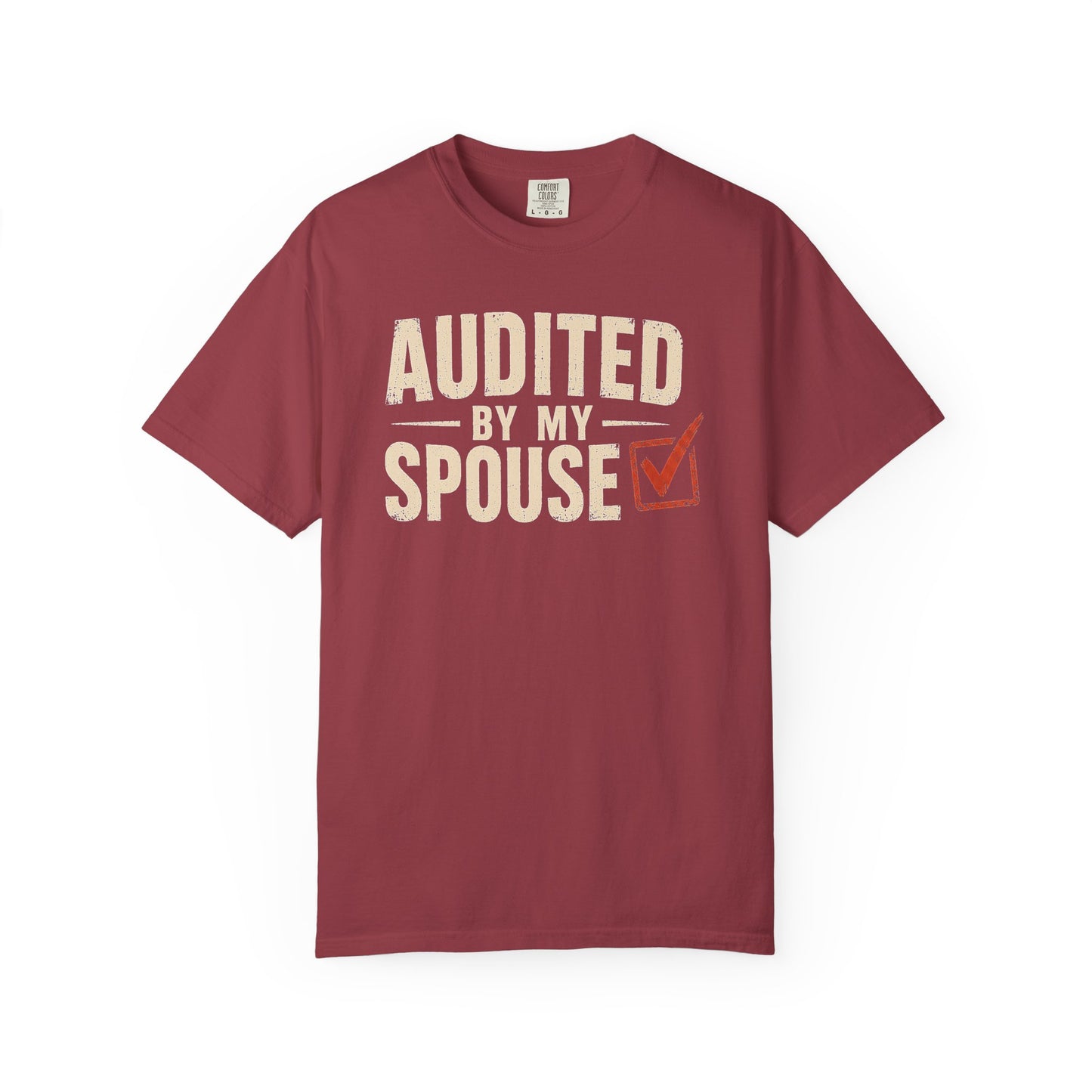 Broke Reefers graphic t-shirt featuring a bold, minimalist text design that reads: AUDITED BY MY SPOUSE with a checkmark, maroon crew neck tee
