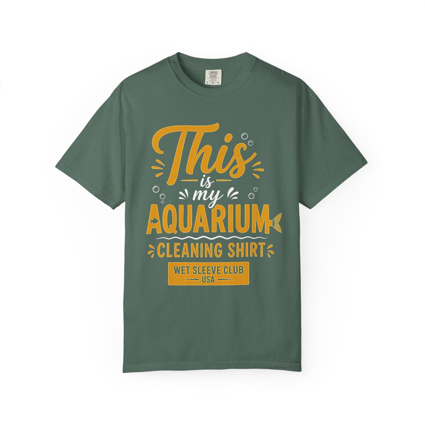 THIS IS MY AQUARIUM CLEANING SHIRT – Wet Sleeve Club Graphic T-Shirt