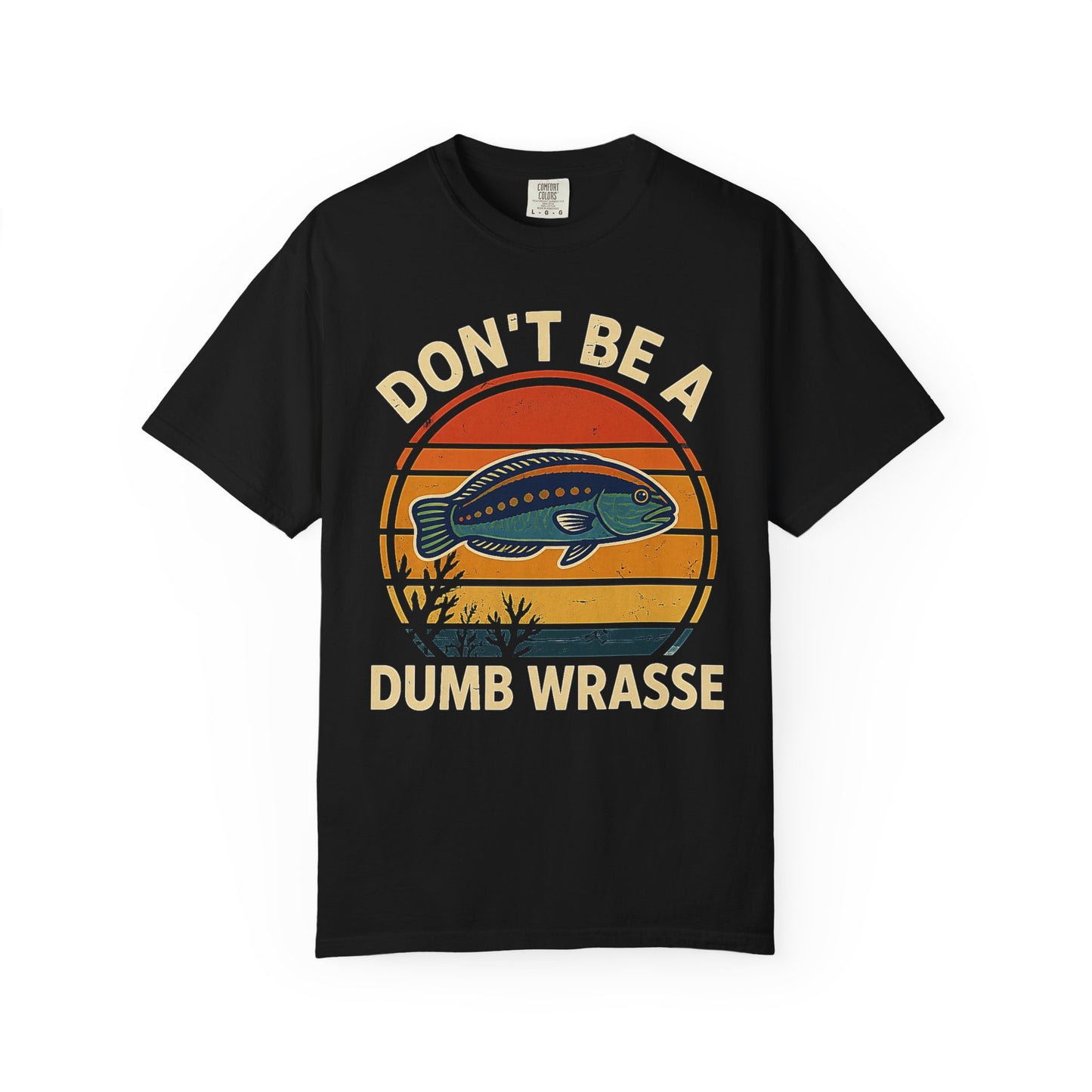 DON’T BE A DUMB WRASSE – Saltwater Aquarium Retro Graphic T-Shirt