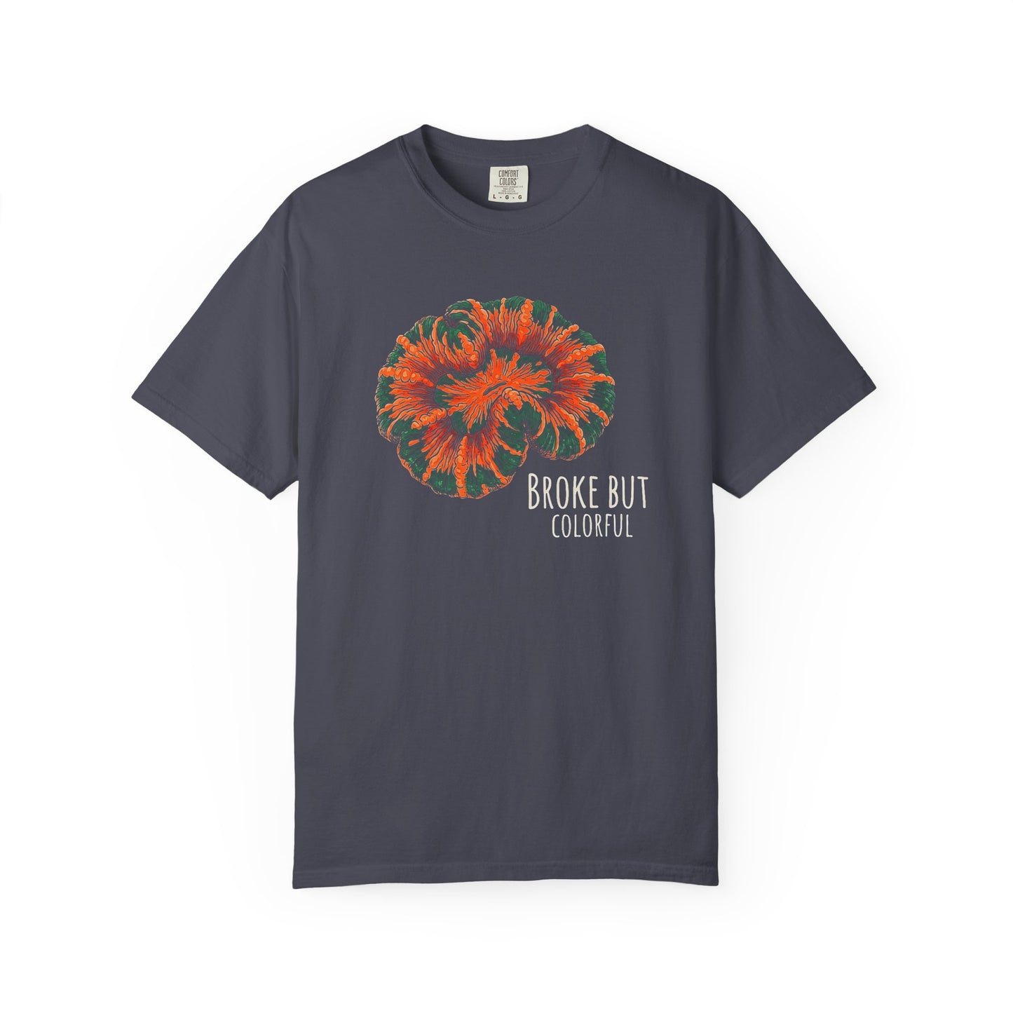BROKE BUT COLORFUL – Saltwater Aquarium Graphic T-Shirt