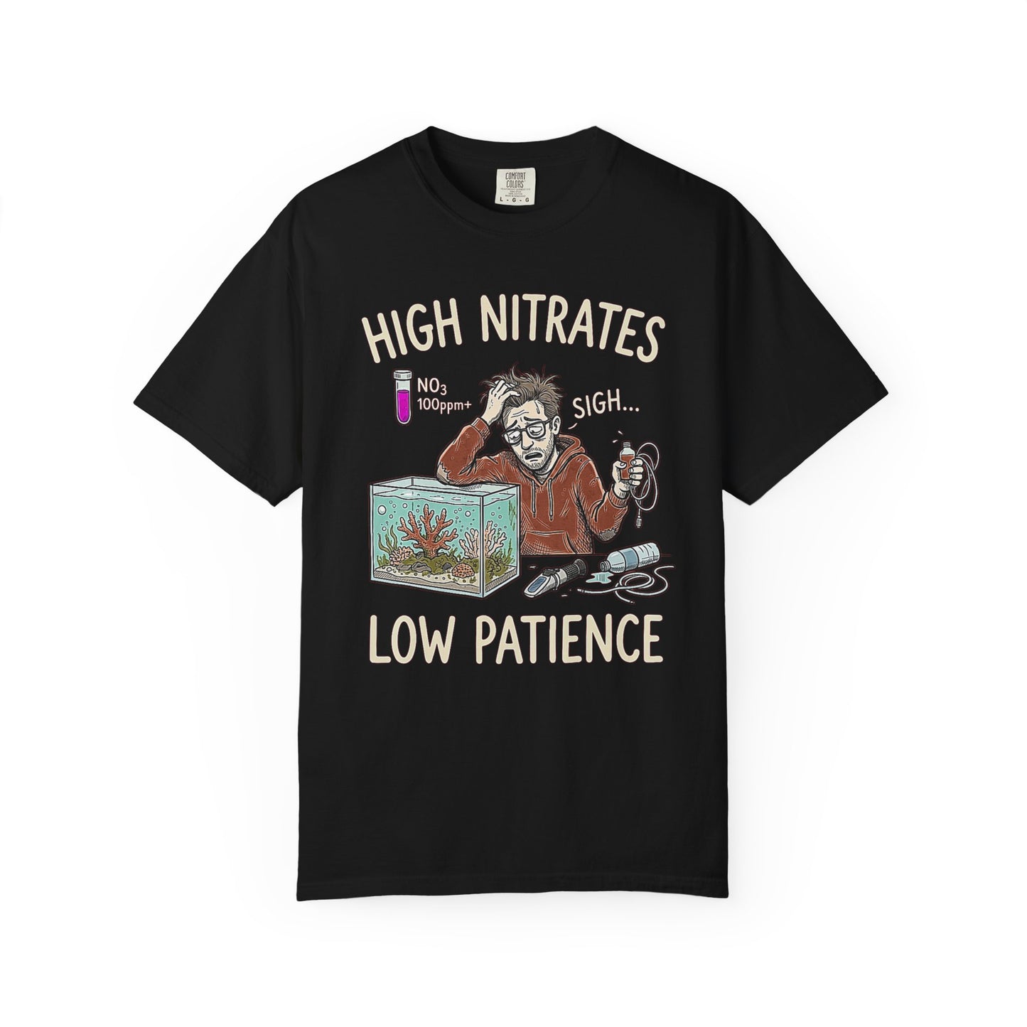 Broke Reefers saltwater aquarium graphic t-shirt featuring a detailed illustration of an overwhelmed reef-keeper testing their tank water with the text: HIGH NITRATES, LOW PATIENCE, black crew neck tee