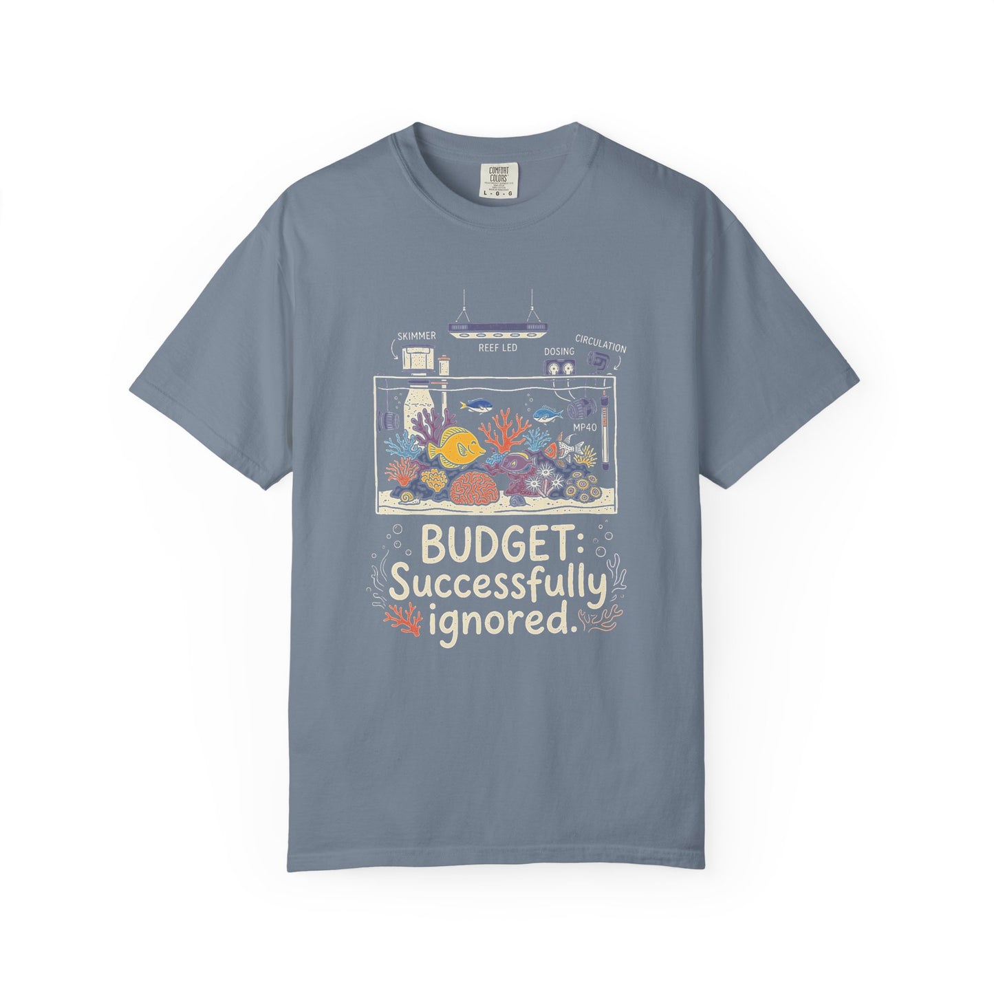 Broke Reefers saltwater aquarium graphic t-shirt featuring an aquarium equipment schematic with the text: BUDGET: Successfully ignored, blue crew neck tee