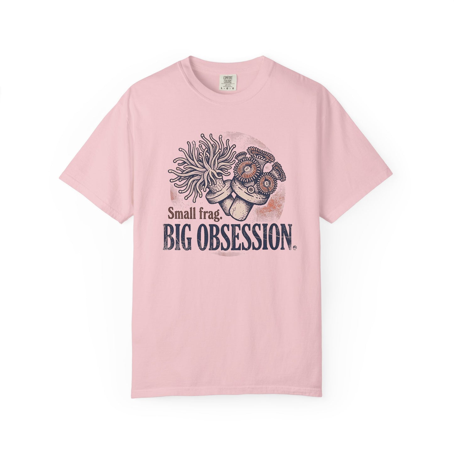 Broke Reefers saltwater aquarium graphic t-shirt featuring a detailed illustration of coral frags with the text: Small frag. BIG OBSESSION., pink crew neck tee