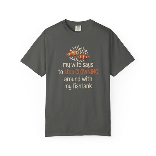 STOP CLOWNING AROUND – Saltwater Aquarium Graphic T-Shirt