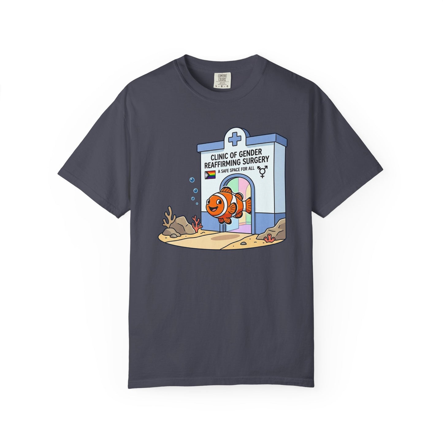 Broke Reefers graphic t-shirt featuring a cartoon illustration of a clownfish at a 'Clinic of Gender Reaffirming Surgery' with the text: CLINIC OF GENDER REAFFIRMING SURGERY - A SAFE SPACE FOR ALL, navy crew neck tee