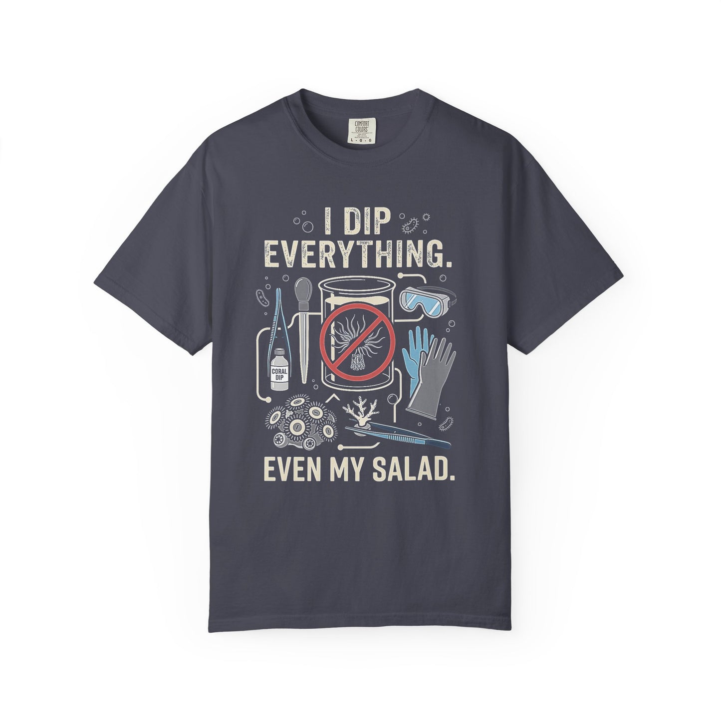 Broke Reefers graphic t-shirt featuring an illustration of quarantine tools, coral dip, and safety gear with the text: I DIP EVERYTHING. EVEN MY SALAD., navy crew neck tee