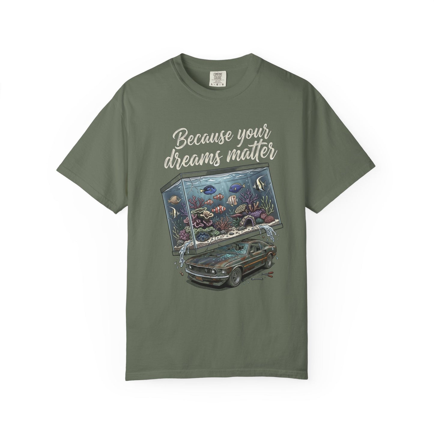 BECAUSE YOUR DREAMS MATTER – Saltwater Aquarium Graphic T-Shirt