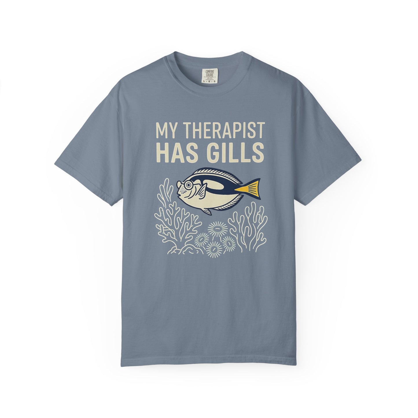 MY THERAPIST HAS GILLS – Saltwater Aquarium Graphic T-Shirt