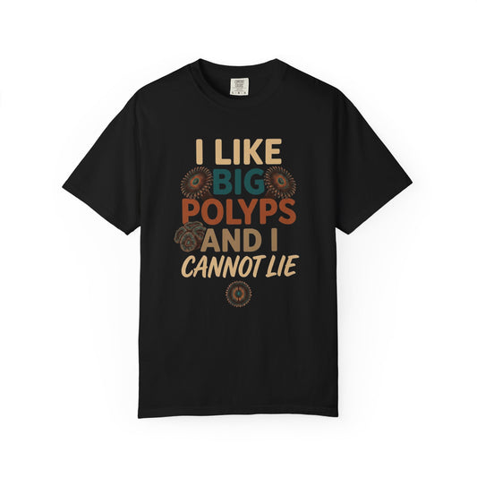 Broke Reefers saltwater aquarium graphic t-shirt featuring fun typography and coral polyp illustrations with the text: I LIKE BIG POLYPS AND I CANNOT LIE, black crew neck tee