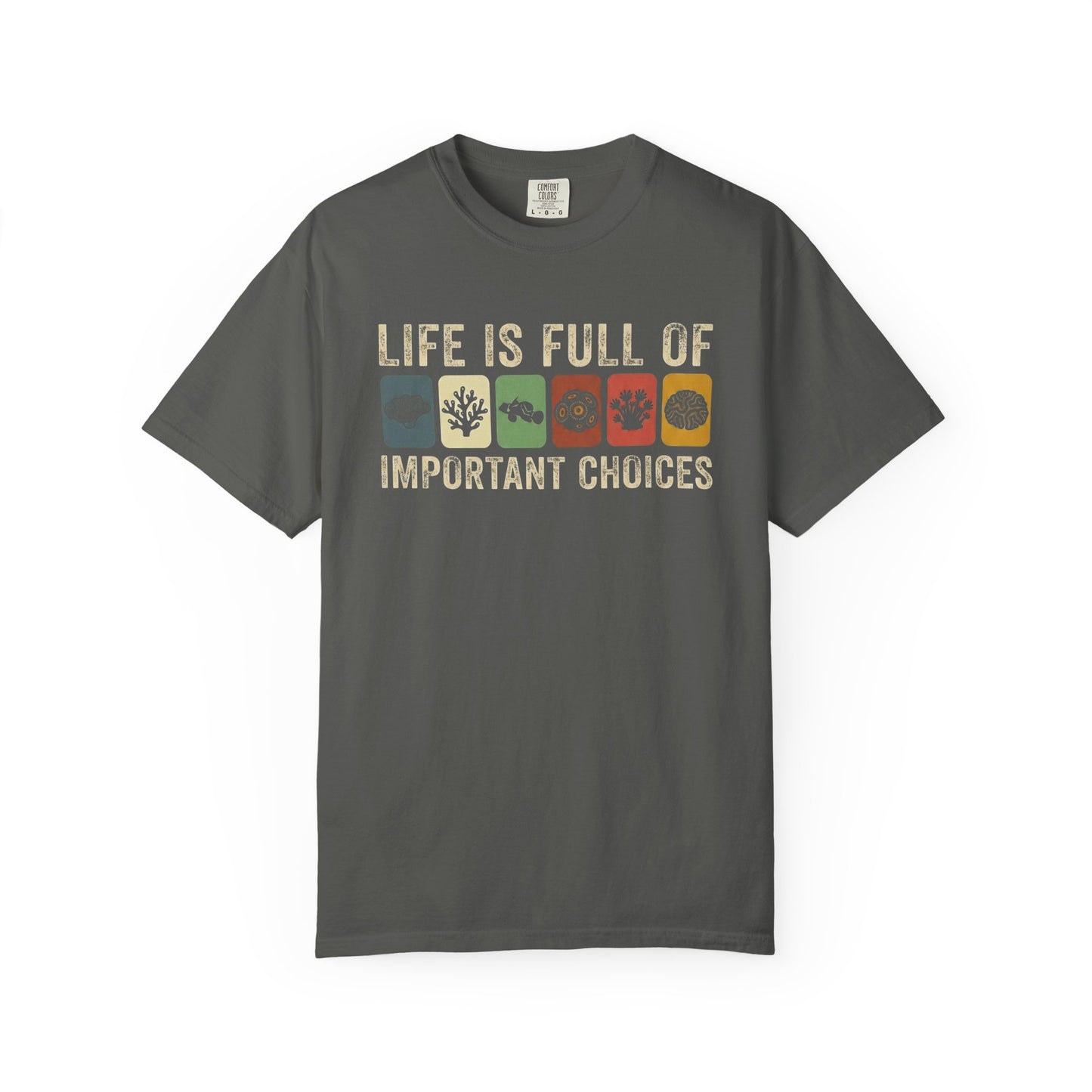 Broke Reefers graphic t-shirt featuring a grid of colorful reef-life icons with the text: LIFE IS FULL OF IMPORTANT CHOICES, dark khaki crew neck tee
