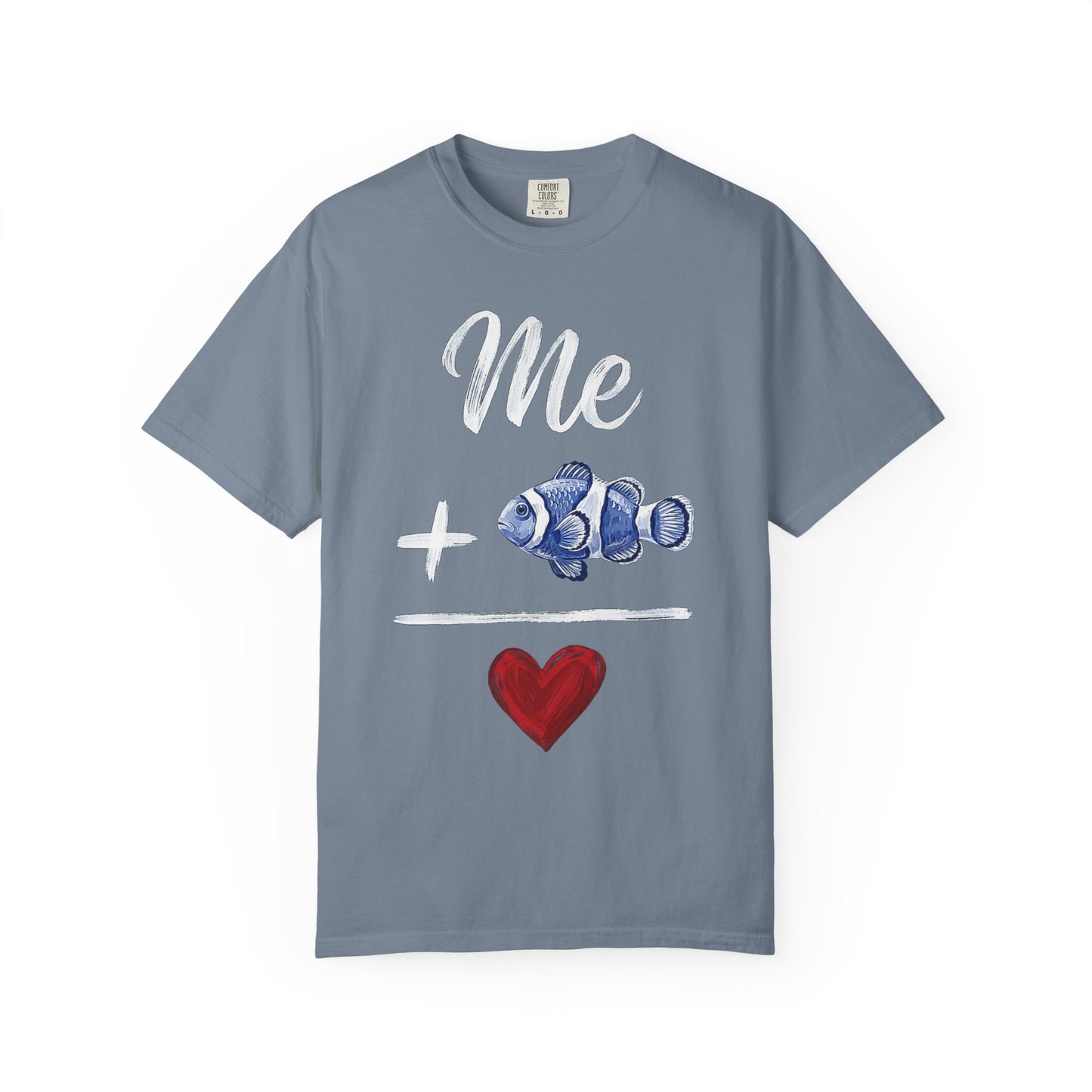 Broke Reefers saltwater aquarium graphic t-shirt featuring a hand-painted style illustration of a clownfish with the equation: Me + [Clownfish Icon] = [Heart Icon], blue crew neck tee