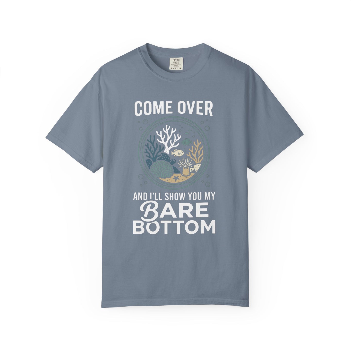 COME OVER AND I’LL SHOW YOU MY BARE BOTTOM – Saltwater Aquarium Graphic T-Shirt