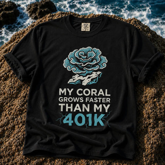 Broke Reefers saltwater aquarium graphic t-shirt featuring a stylized illustration of coral with the text: MY CORAL GROWS FASTER THAN MY 401K, blacl crew neck tee