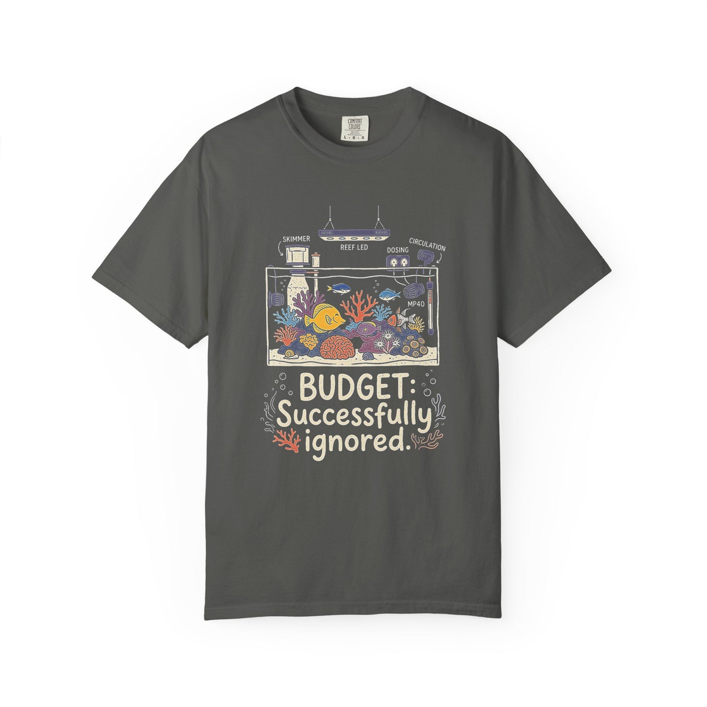 Broke Reefers saltwater aquarium graphic t-shirt featuring an aquarium equipment schematic with the text: BUDGET: Successfully ignored, dark khaki crew neck tee