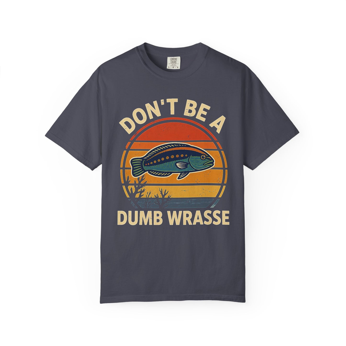 DON’T BE A DUMB WRASSE – Saltwater Aquarium Retro Graphic T-Shirt