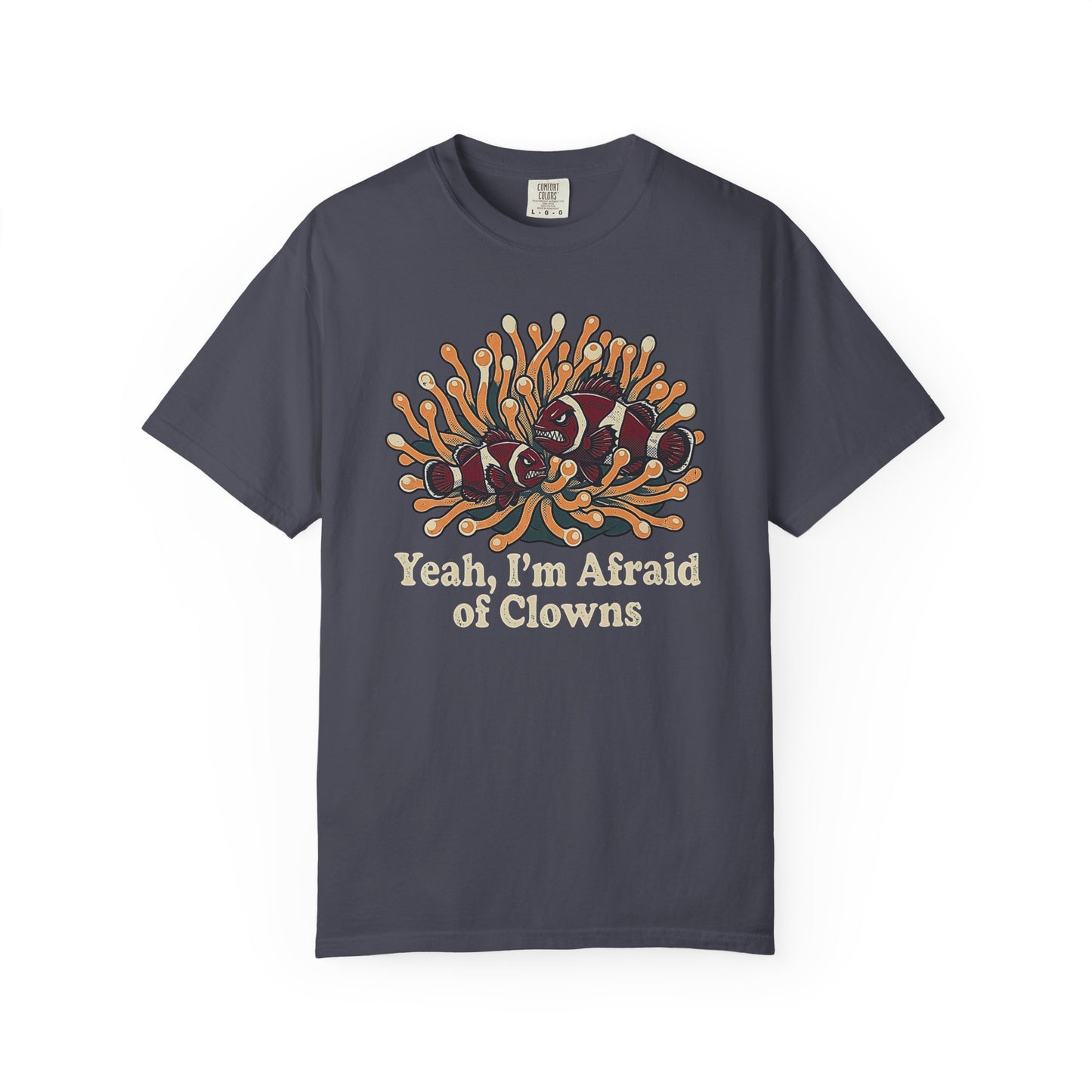 Broke Reefers saltwater aquarium graphic t-shirt featuring a humorous illustration of grumpy clownfish in an anemone with the text: YEAH, I’M AFRAID OF CLOWNS, navy crew neck tee