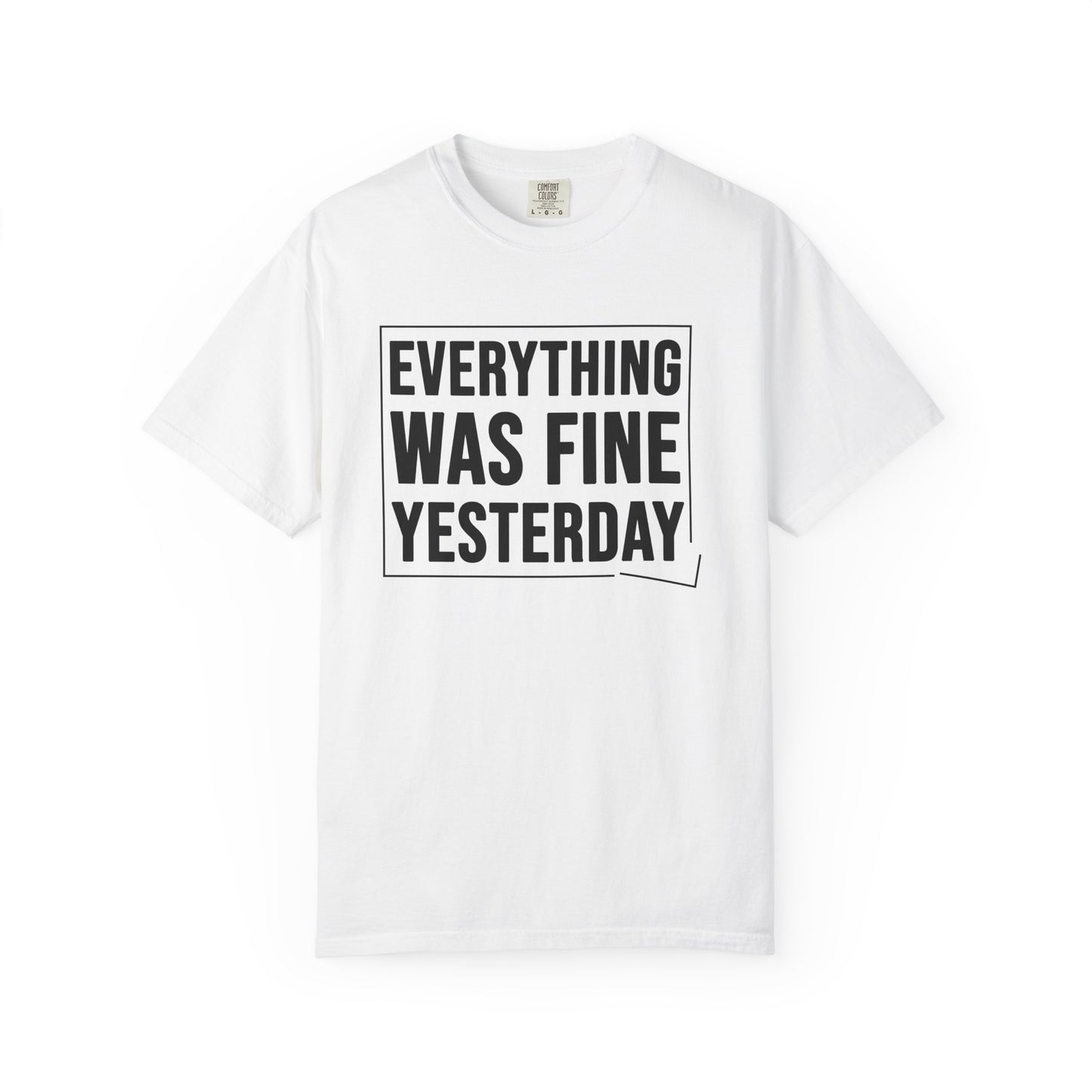 EVERYTHING WAS FINE YESTERDAY – Saltwater Aquarium Graphic T-Shirt