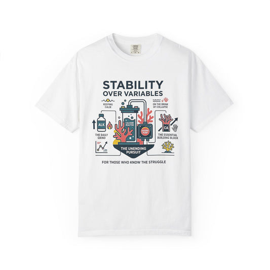 Broke Reefers saltwater aquarium graphic t-shirt featuring a detailed technical infographic illustration of reef stability components with the text: STABILITY OVER VARIABLES. THE UNENDING PURSUIT. FOR THOSE WHO KNOW THE STRUGGLE, white crew neck tee