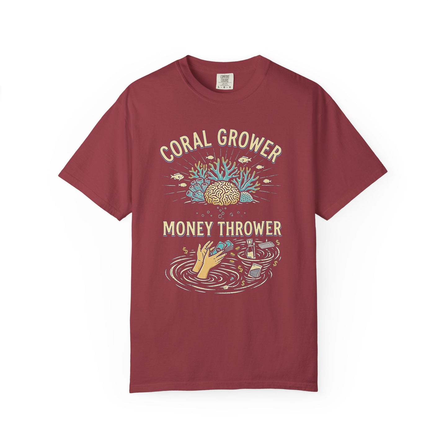 CORAL GROWER, MONEY THROWER – Saltwater Aquarium Graphic T-Shirt
