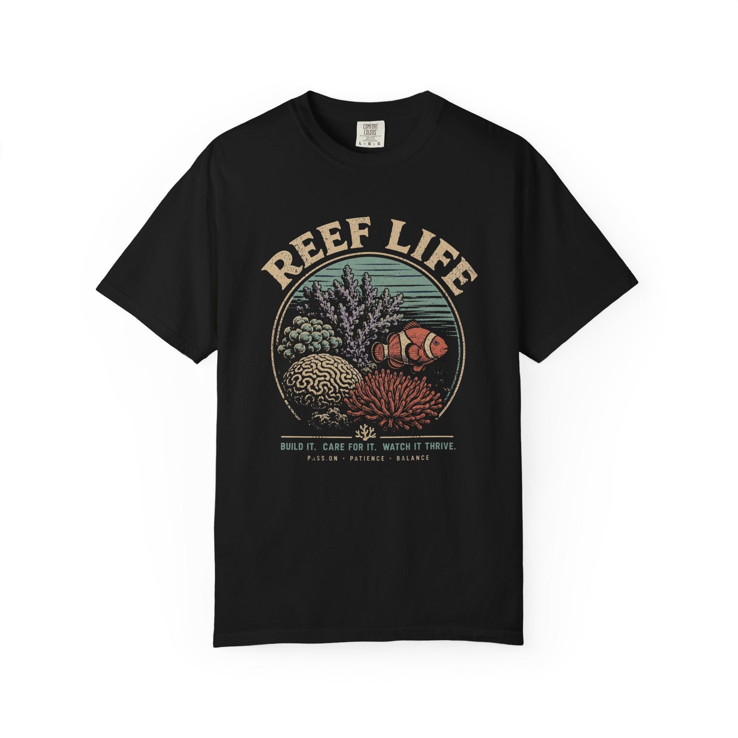 Broke Reefers saltwater aquarium graphic t-shirt featuring a vintage badge illustration of a thriving reef with the text: REEF LIFE. BUILD IT. CARE FOR IT. WATCH IT THRIVE. PASSION, PATIENCE, BALANCE, black crew neck tee