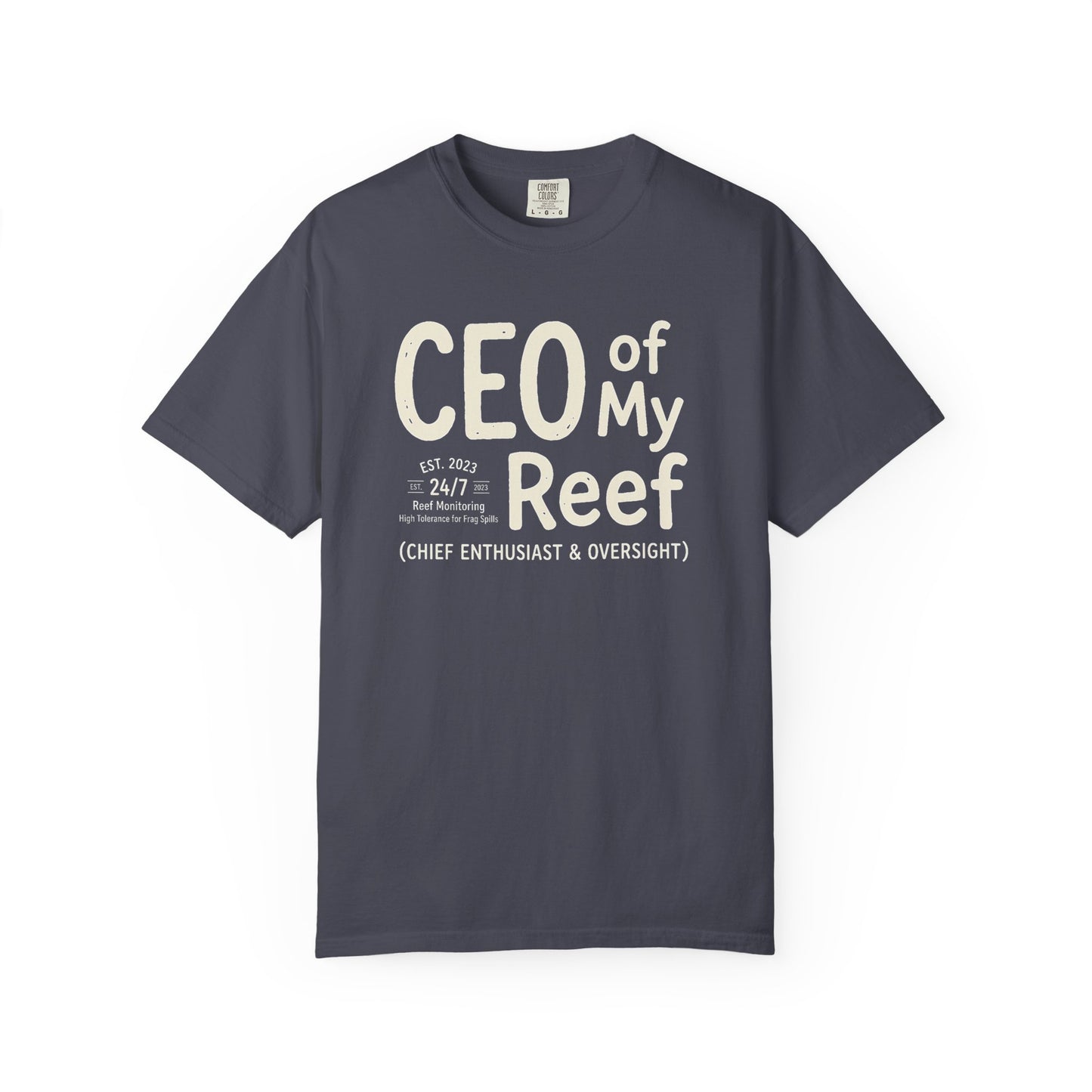 Broke Reefers saltwater aquarium graphic t-shirt featuring bold text that reads: CEO OF MY REEF (CHIEF ENTHUSIAST & OVERSIGHT), navy crew neck tee