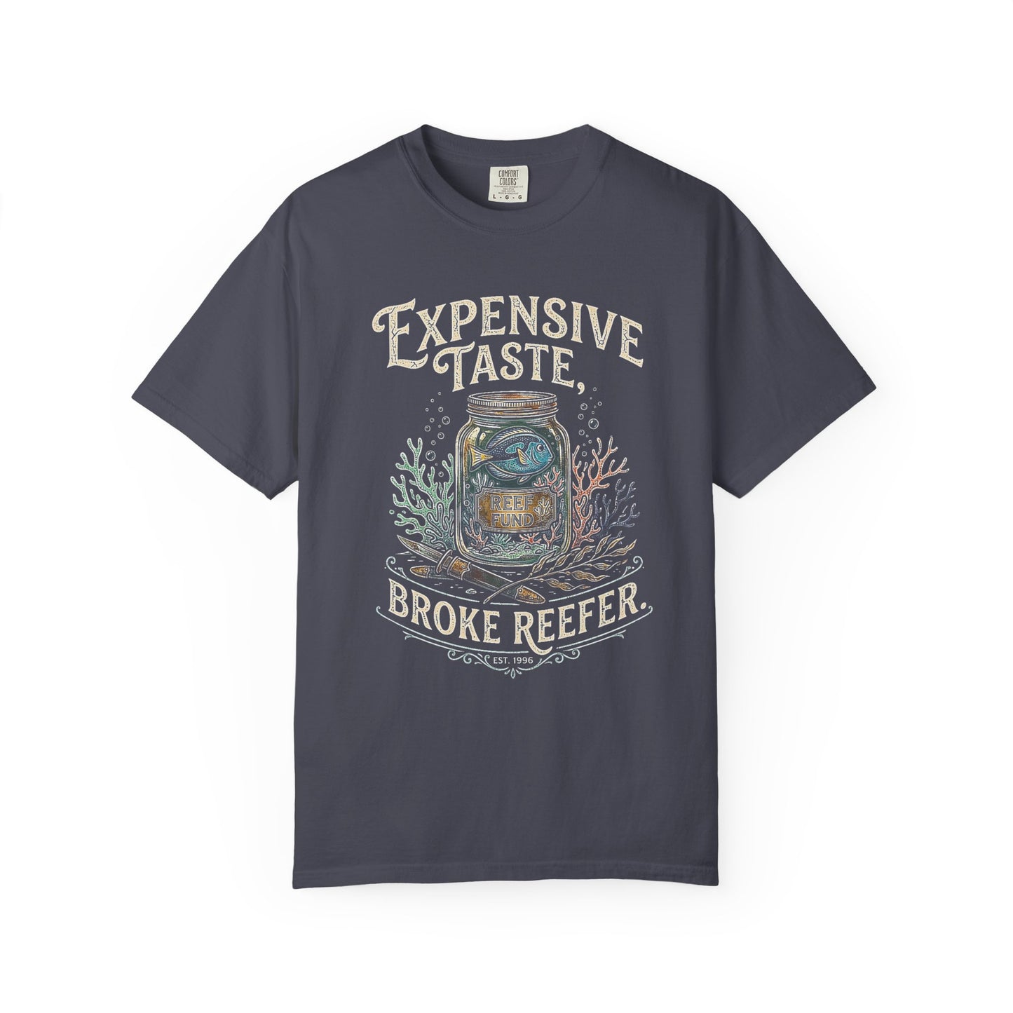 Broke Reefers saltwater aquarium graphic t-shirt featuring a detailed illustration of a fish in a jar with the text: EXPENSIVE TASTE, BROKE REEFER. EST. 1996, navy crew neck tee