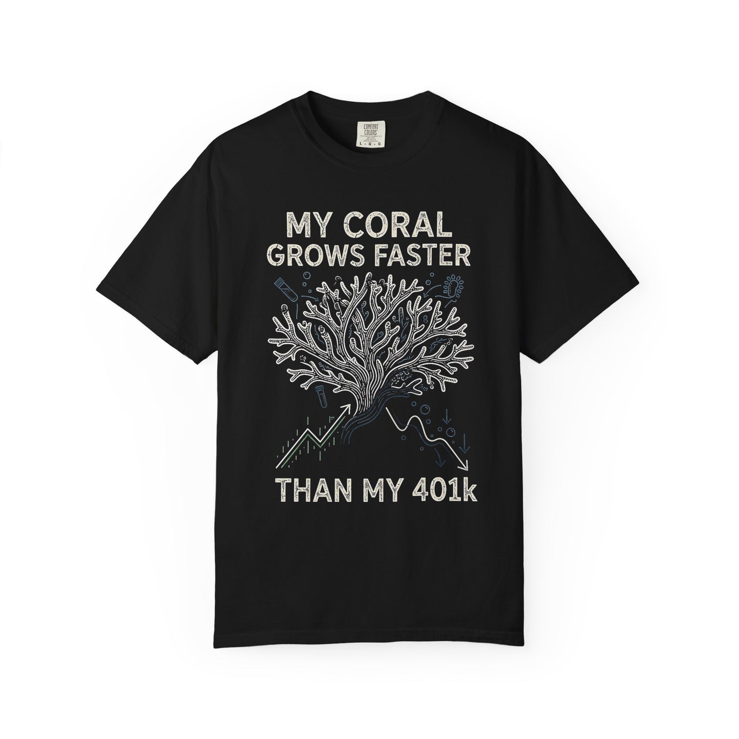 Broke Reefers graphic t-shirt featuring a coral illustration overlaying a financial chart with the text: MY CORAL GROWS FASTER THAN MY 401k, black crew neck tee