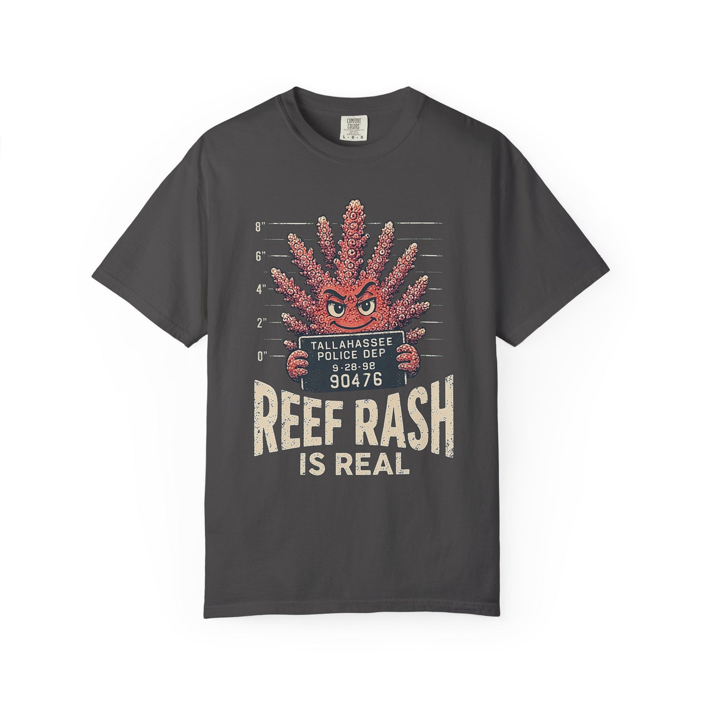 Broke Reefers graphic t-shirt featuring an illustration of a coral character in a police mugshot pose with the text: TALLAHASSEE POLICE DEP, REEF RASH IS REAL, dark khaki crew neck tee