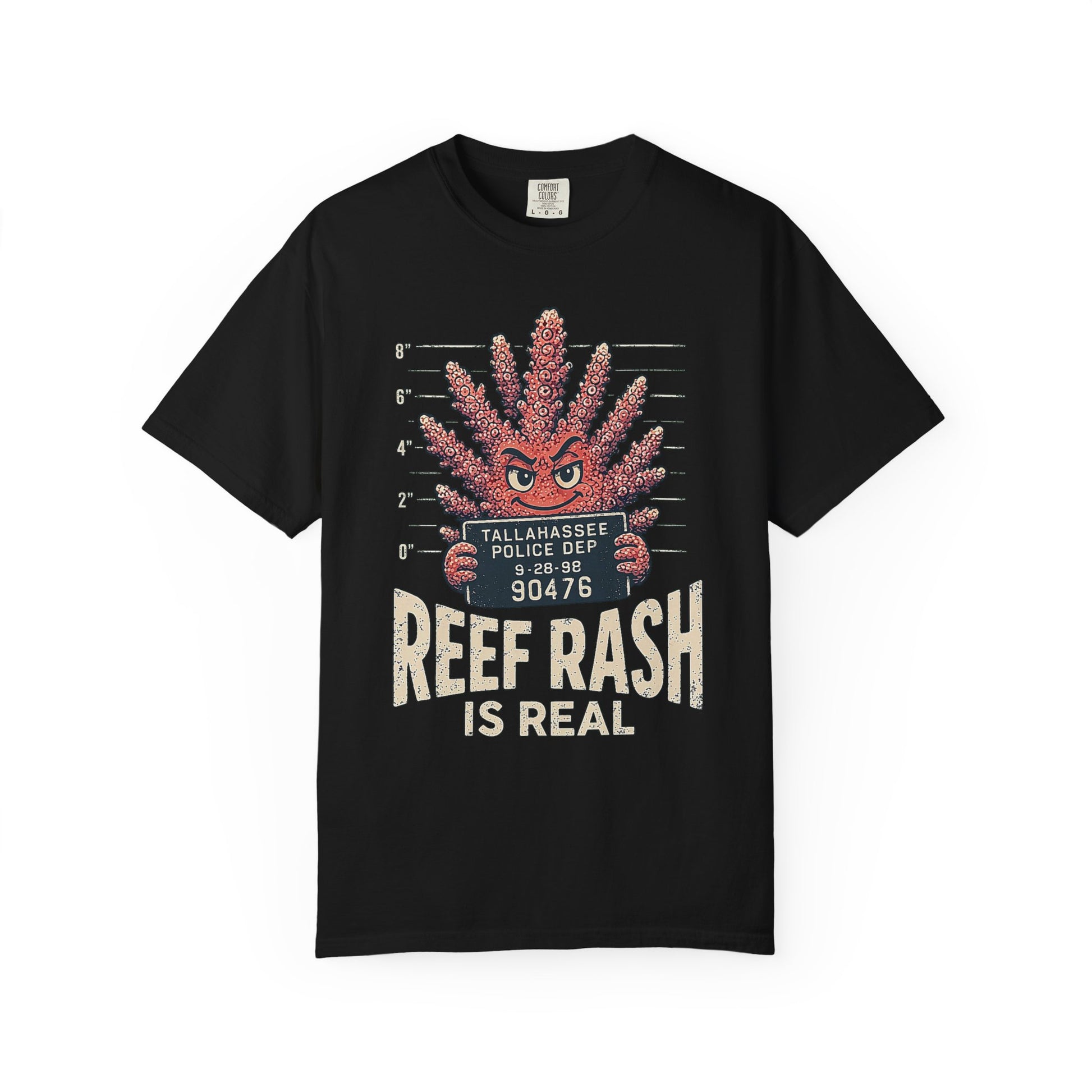 Broke Reefers graphic t-shirt featuring an illustration of a coral character in a police mugshot pose with the text: TALLAHASSEE POLICE DEP, REEF RASH IS REAL, black crew neck tee