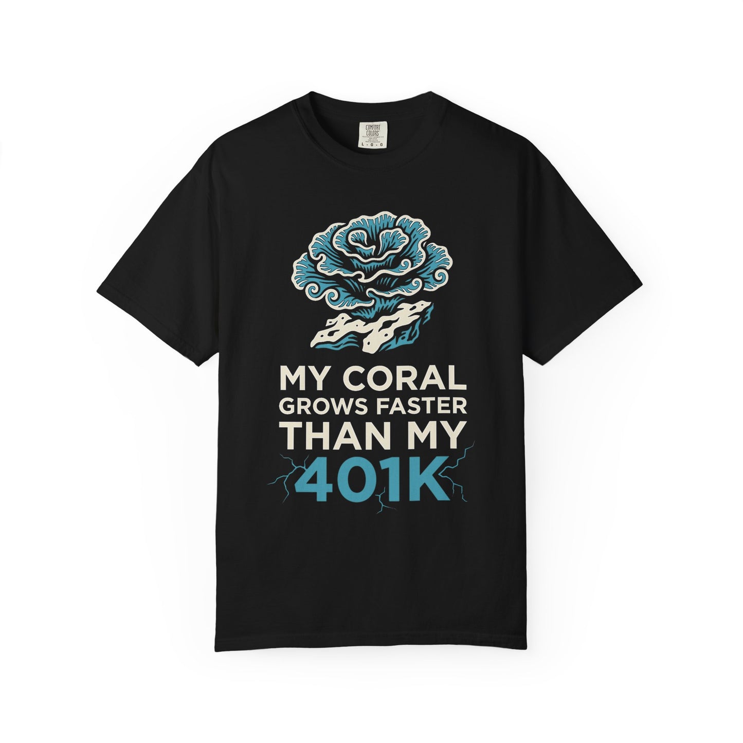 Broke Reefers saltwater aquarium graphic t-shirt featuring a sophisticated coral illustration with the bold, humorous text: MY CORAL GROWS FASTER THAN MY 401K, black crew neck tee