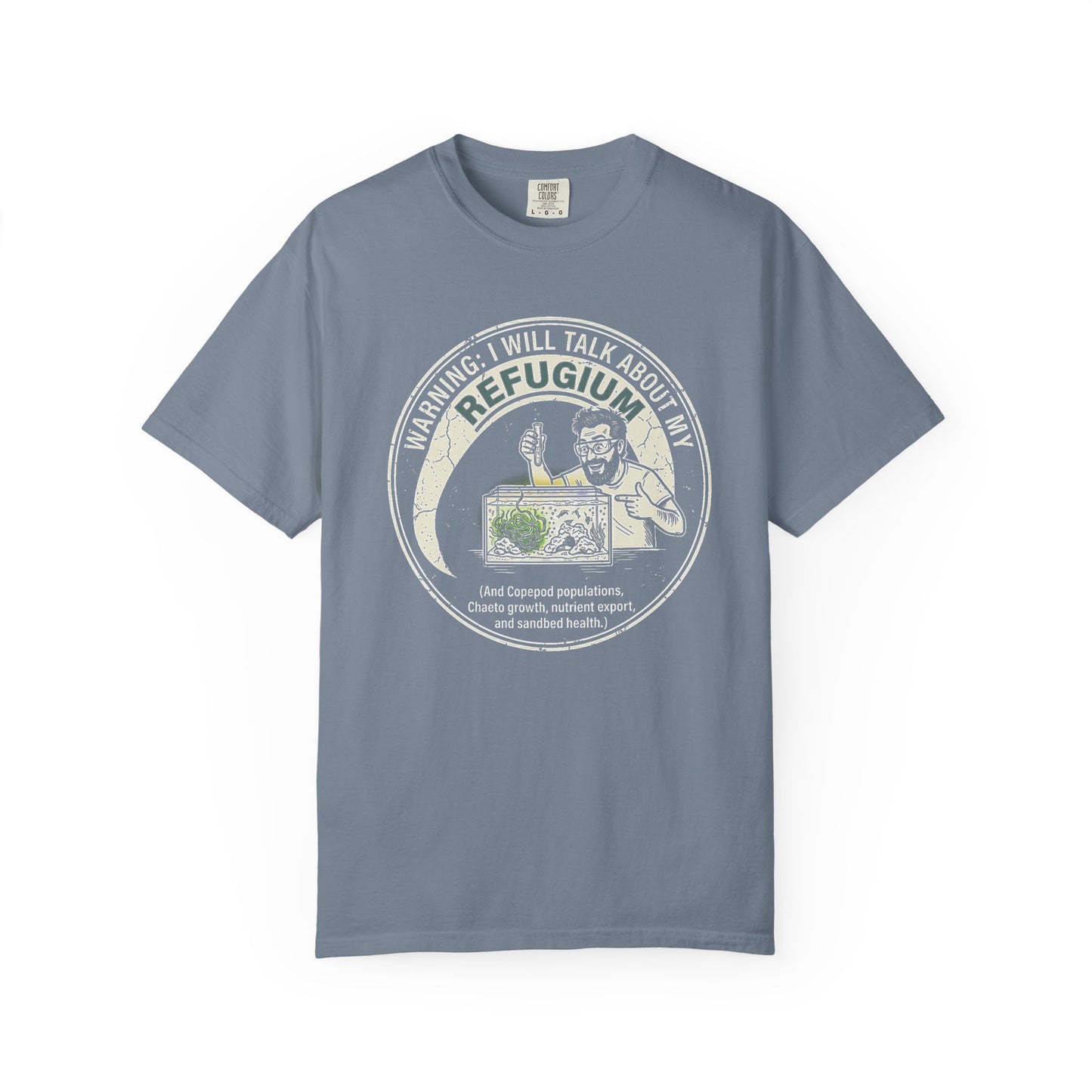 Broke Reefers graphic t-shirt featuring an illustration of a reef hobbyist with their refugium and the text: WARNING: I WILL TALK ABOUT MY REFUGIUM (And Copepod populations, Chaeto growth, nutrient export, and sandbed health.), blue crew neck tee