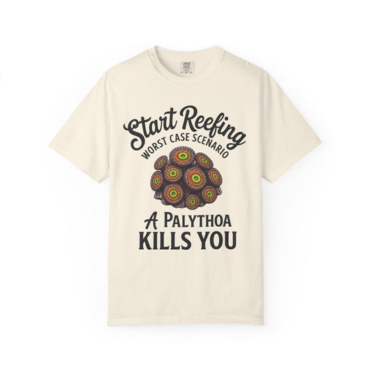 Broke Reefers graphic t-shirt featuring a detailed illustration of Palythoa coral and the text: Start Reefing, WORST CASE SCENARIO, A PALYTHOA KILLS YOU, [Color] crew neck tee.