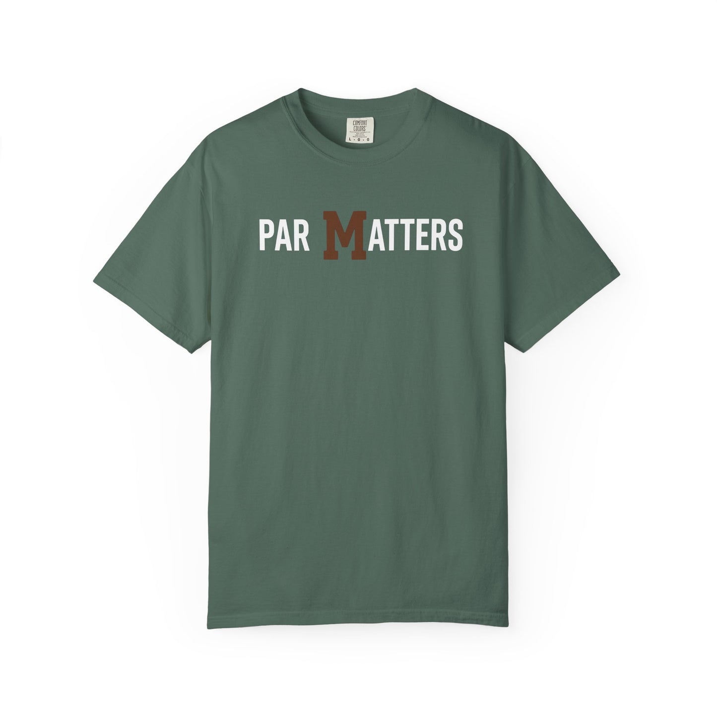 Broke Reefers graphic t-shirt featuring a minimalist text design that reads: PAR MATTERS, dark green crew neck tee