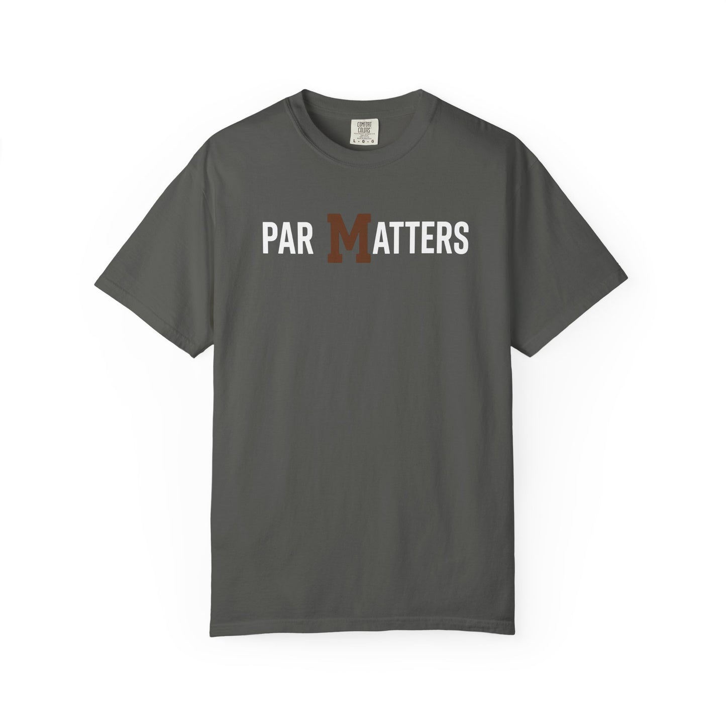 Broke Reefers graphic t-shirt featuring a minimalist text design that reads: PAR MATTERS, dark khaki crew neck tee