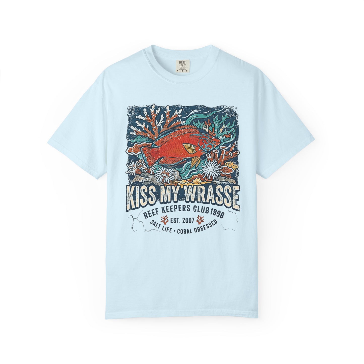 Broke Reefers saltwater aquarium graphic t-shirt featuring a vibrant, vintage-style illustration of a Wrasse on a reef with the text: KISS MY WRASSE, light blue crew neck tee