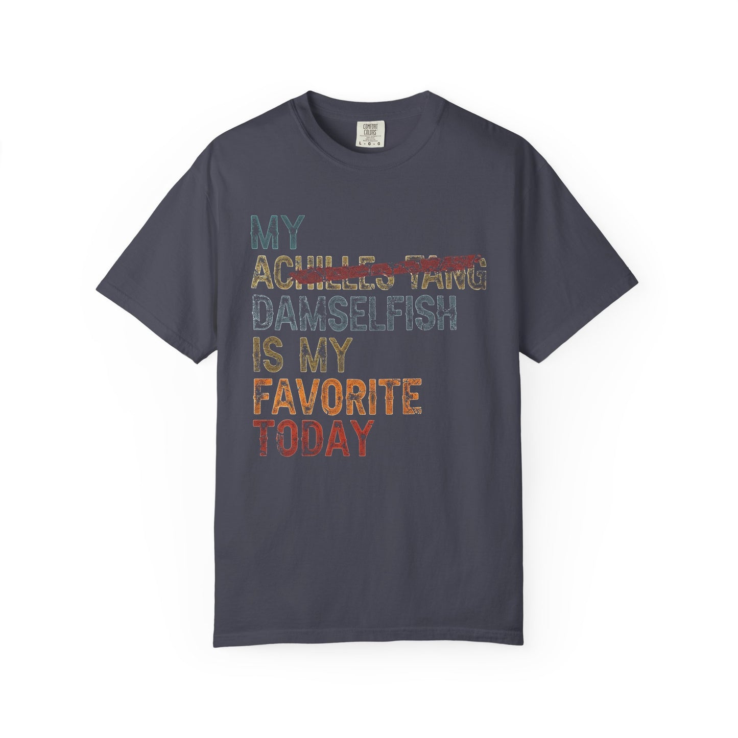 MY DAMSELFISH IS MY FAVORITE TODAY – Saltwater Aquarium Graphic T-Shirt