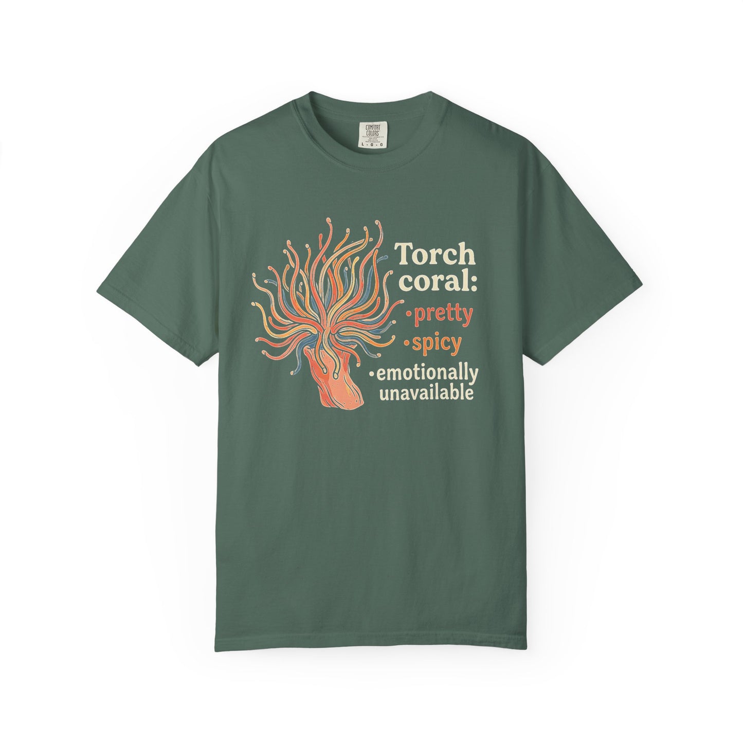 Broke Reefers graphic t-shirt featuring a colorful Torch coral illustration and the text: Torch coral: pretty, spicy, emotionally unavailable, [Color] crew neck tee.