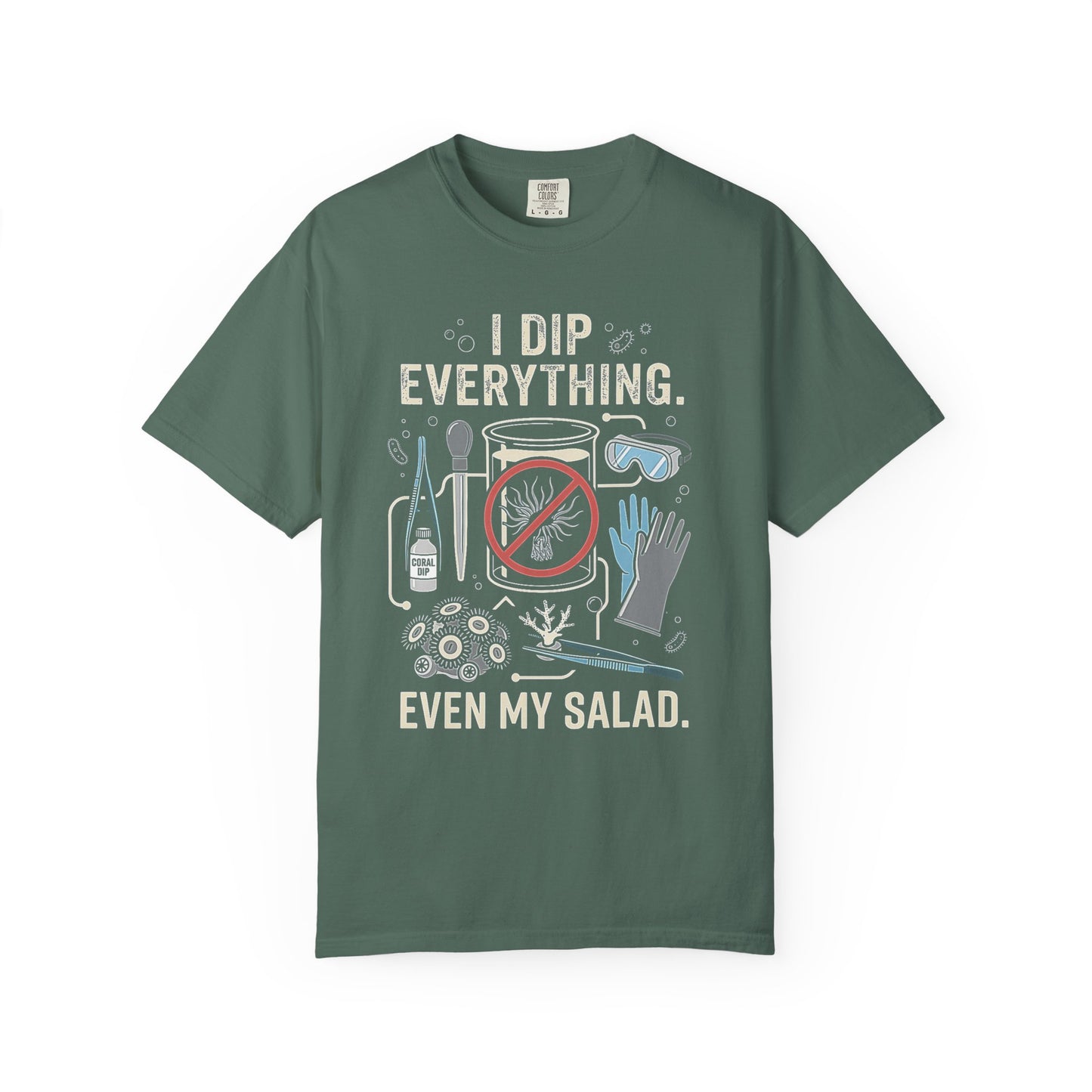 Broke Reefers graphic t-shirt featuring an illustration of quarantine tools, coral dip, and safety gear with the text: I DIP EVERYTHING. EVEN MY SALAD., military salad crew neck tee